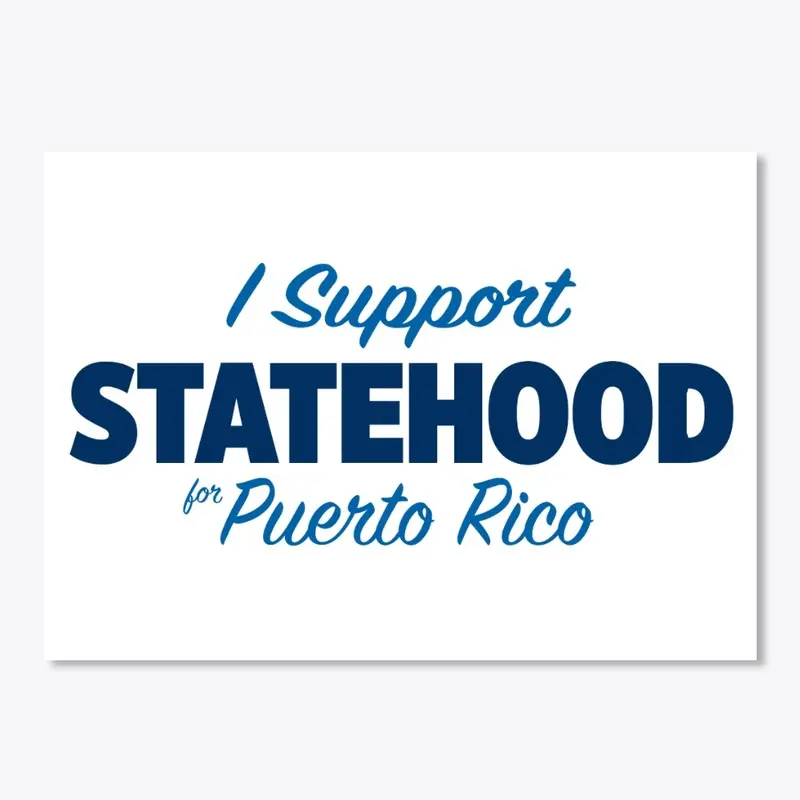 I Support Statehood for Puerto Rico